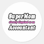 SuperMom...Accountant Round Sticker