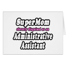 SuperMom...Administrative Assistant