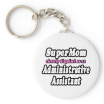SuperMom...Administrative Assistant