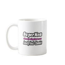 SuperMom...Analytical Chemist Mugs