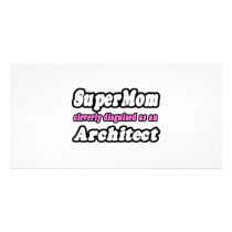 SuperMom...Architect