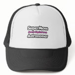 SuperMom...Astronomer hats