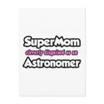 SuperMom...Astronomer postcards