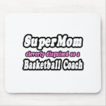 SuperMom...Basketball Coach mousepads
