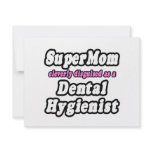 SuperMom...Dental Hygienist invitations