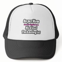 SuperMom...Medical Technologist
