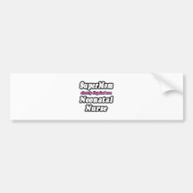 SuperMom...Neonatal Nurse Bumper Stickers