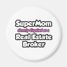 SuperMom...Real Estate Broker Fridge Magnets