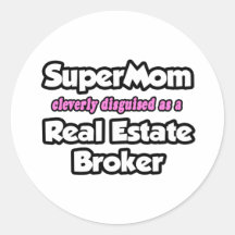 SuperMom...Real Estate Broker Round Sticker