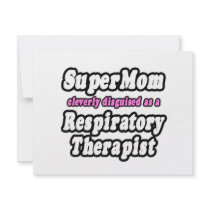 SuperMom...Respiratory Therapist