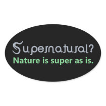 Supernatural? Nature is super as is.