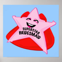 superstar bridesmaid humourous  poster!
