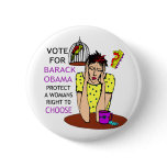 SUPPORT A WOMANS RIGHT TO CHOOSE buttons