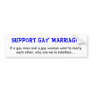 Support Gay Marriage. Bumper Sticker
