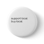 Support Local Buy Local Pinback Buttons