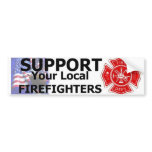 SUPPORT LOCAL FIREFIGHTERS bumper stickers