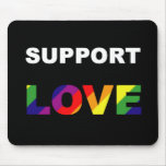 Support Love mousepads