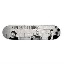 SUPPORT OUR MUSIC Skateboard
