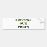 Support Our Poofs! Bumper Sticker