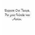 Support Our Troops.Put your Words into Action. t-shirts