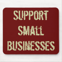 Support Small Businesses Mousepad