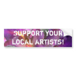Support your local artists! - Bumper sticker bumper stickers