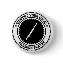 Support Your Local Bassoon Player Button