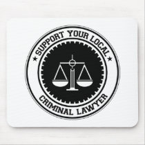 Support Your Local Criminal Lawyer Mouse Mats