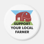 Support Your Local Farmer Refrigerator Magnet
