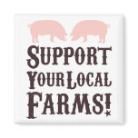 Support Your Local Farms! Magnet