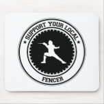 Support Your Local Fencer Mouse Pad