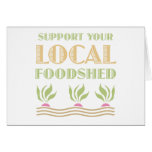Support Your Local Foodshed Greeting Card