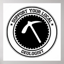Support Your Local Geologist Print