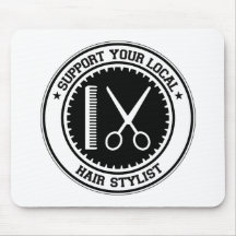 Support Your Local Hair Stylist Mouse Pads