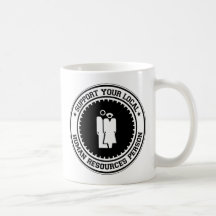 Support Your Local Human Resources Person Mugs