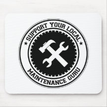 Support Your Local Maintenance Guru Mouse Mats