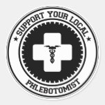 Support Your Local Phlebotomist Round Stickers