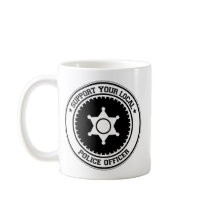 Support Your Local Police Officer Coffee Mug