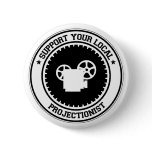 Support Your Local Projectionist buttons
