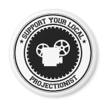 Support Your Local Projectionist magnets