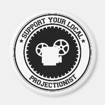 Support Your Local Projectionist Refrigerator Magnets