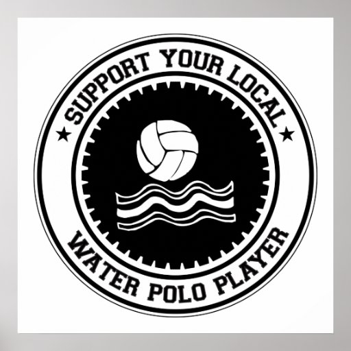 Support Your Local Water Polo Player Poster