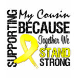 Supporting My Cousin We Stand Strong - Military t-shirts