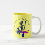 SUPS I'd Rather Be Paddling mugs