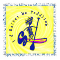 SUPS I'd Rather Be Paddling