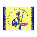 SUPS I'd Rather Be Paddling postcards
