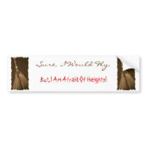 Sure I Would Fly Bumper Sticker