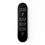 SURF ERF ERF SURF Repeat Pee Skate Decks