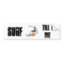 Surf, Till I Die Bumper Sticker