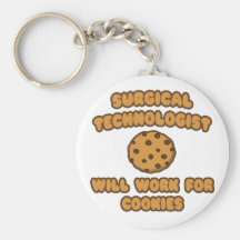 Surgical Technologist .. Work for Cookies Key Chain